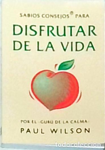 Livres: Sabios consejos para disfrutar de la vida - WILSON, Paul:
