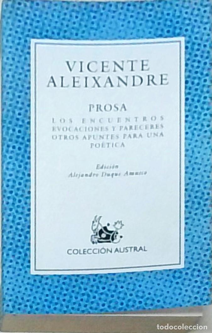 Livres: Prosa. Los encuentros. Evocaciones y pareceres. Otros apuntes para una po&eacute;tica. Edici&oacute;n de Alejandro