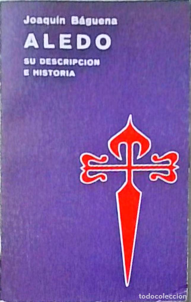 Libri di seconda mano: Aledo. Su descripci&oacute;n e historia - BAGUENA, Joaqu&iacute;n: