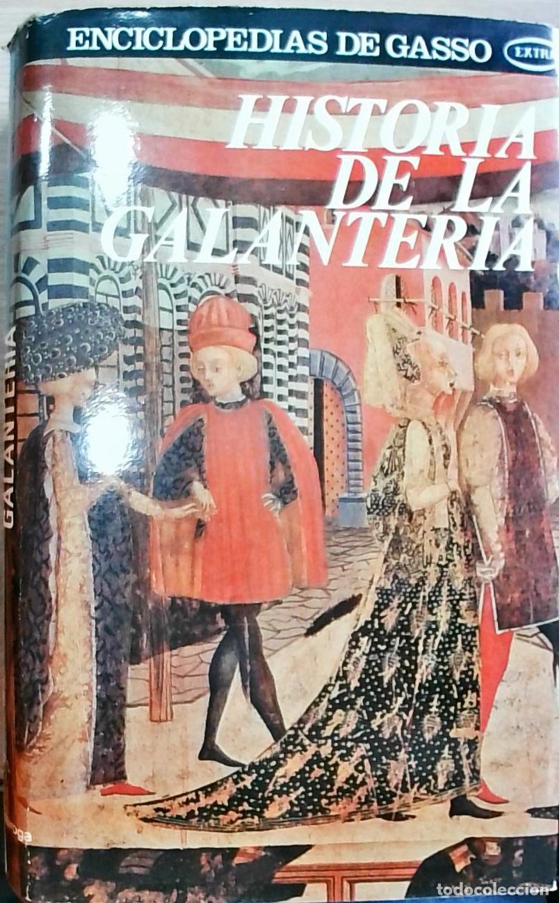 Libri di seconda mano: Historia de la galanter&iacute;a - J. L. Mart&iacute;nez Quiroga: