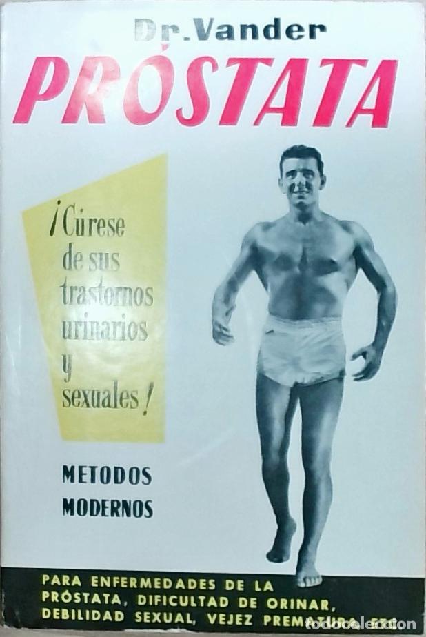 Libri di seconda mano: Pr&oacute;stata: &iexcl;C&uacute;rese de sus trastornos urinarios y sexuales! M&eacute;todos modernos - Adrianus Vander: