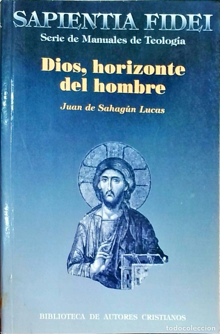 Libri di seconda mano: Dios, horizonte del hombre - Juan de Sahag&uacute;n Lucas: