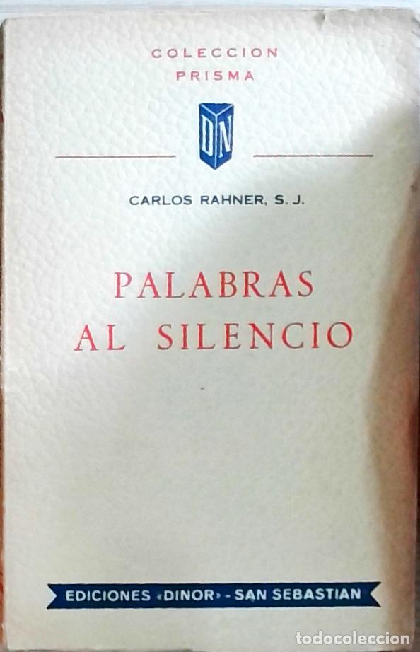 Libri di seconda mano: Palabras al silencio - Carlos Rahner, S. J.: