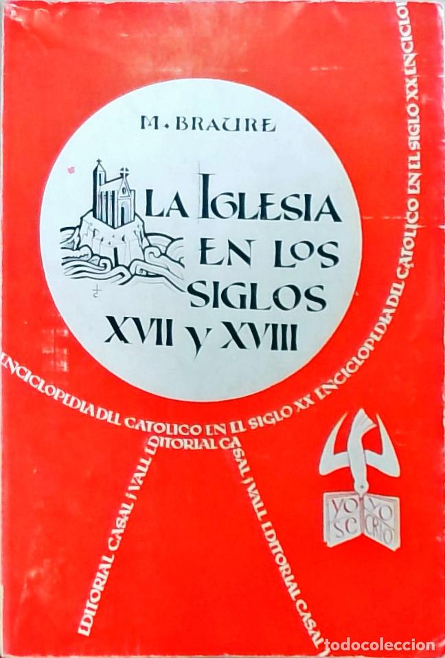 Libri di seconda mano: La Iglesia en los siglos XVII y XVIII - Maurice Braure: