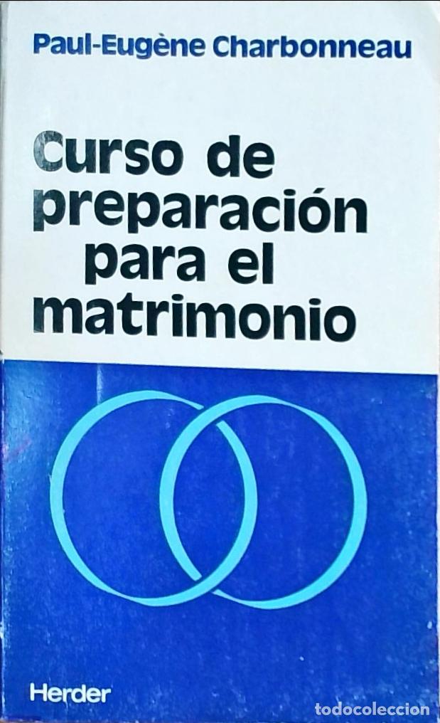 Libri di seconda mano: Curso de preparaci&oacute;n para el matrimonio - Paul Eug&egrave;ne Charbonneau: