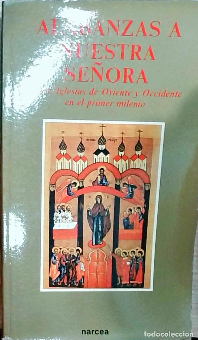 Libri di seconda mano: Alabanzas a Nuestra Se&ntilde;ora: de las Iglesias de Oriente y Occidente en el primer milenio - Autores Va