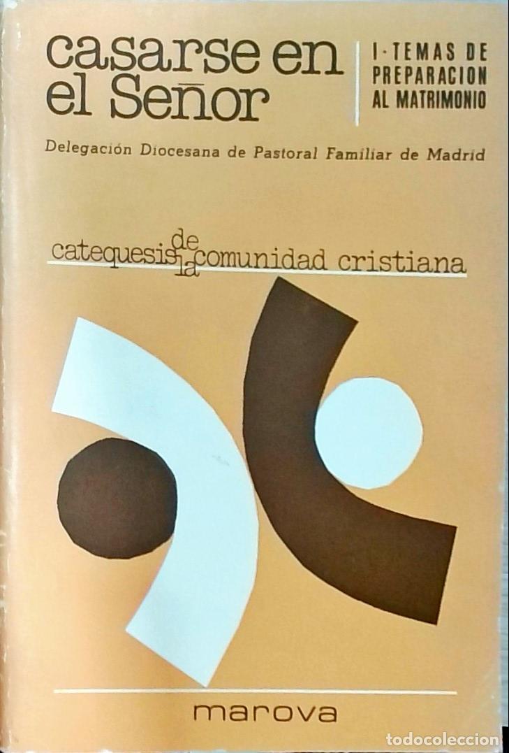Libri di seconda mano: Casarse en el Se&ntilde;or. I - Temas de preparaci&oacute;n al matrimonio - Delegaci&oacute;n Diocesana de Pastoral Famil