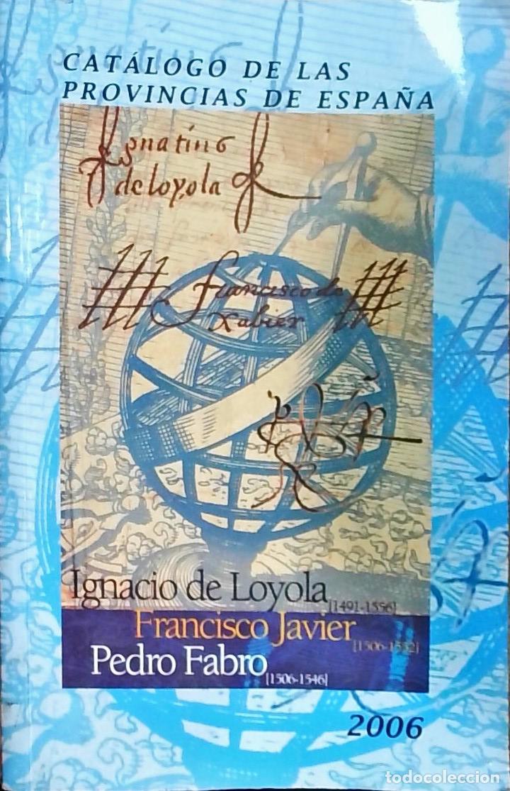 Libri di seconda mano: Cat&aacute;logo de las Provincias de Espa&ntilde;a de la Compa&ntilde;&iacute;a de Jes&uacute;s: Espa&ntilde;a, Arag&oacute;n, B&eacute;tica, Castilla, Loyo