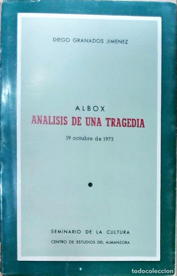 Livres: Albox: an&aacute;lisis de una tragedia, 19 octubre de 1973 - Diego Granados Jim&eacute;nez:
