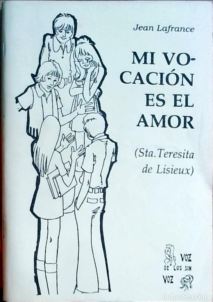 Libros: Mi vocaci&oacute;n es el amor (Sta. Teresita de Lisieux) - Jean Lafrance: