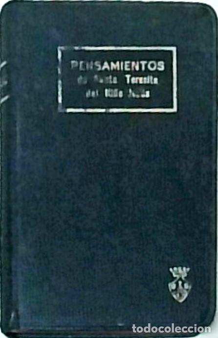 Libros: Pensamientos de .... Precedidos de varios ejercicios piadosos que practicaba la santita. Nueva edici