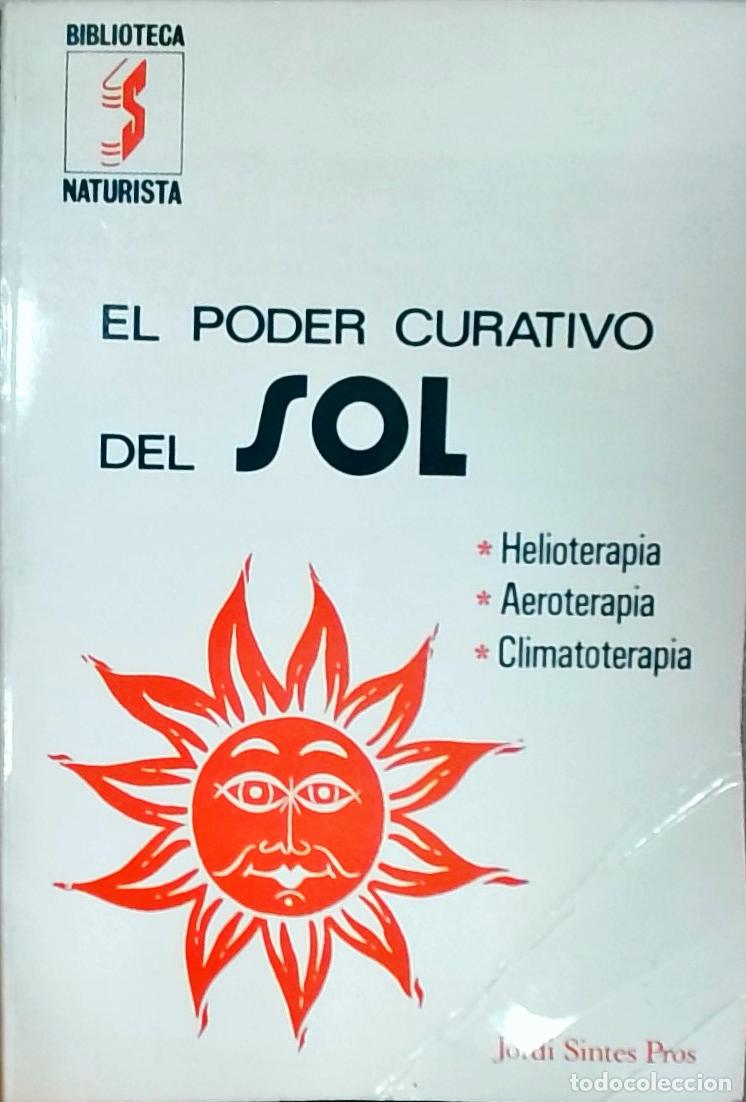 Libros: El poder curativo del sol: helioterapia, aeroterapia, climatoterapia - Jordi Sintes Pros: