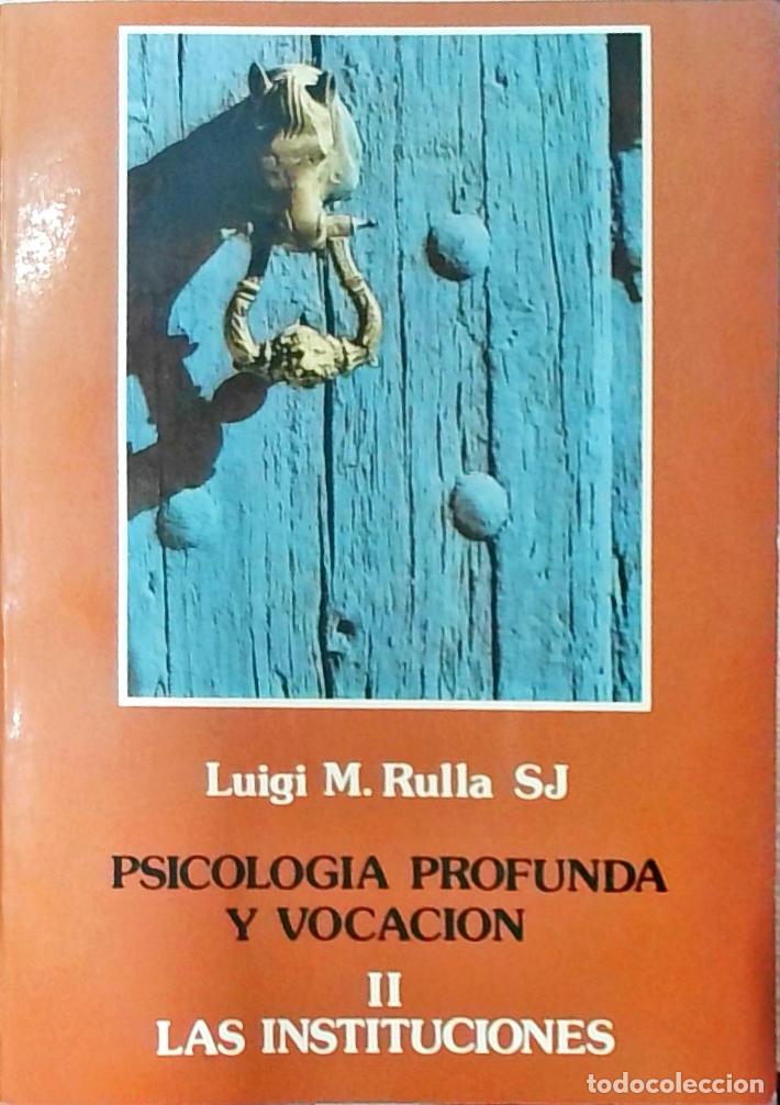 Libros: Psicolog&iacute;a profunda y vocaci&oacute;n II. Las instituciones - Luigi M. Rulla SJ: