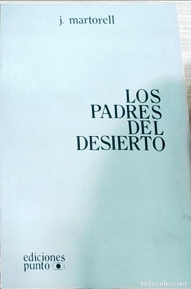 Libros: Los padres del desierto : (un mensaje antiguo para un mundo moderno) - Martorell, Jos&eacute; :