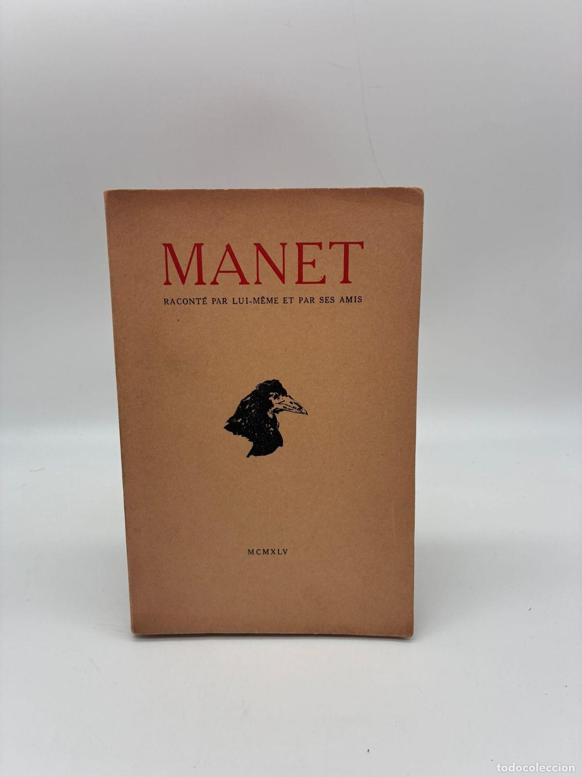 Libros: VVAA. - Manet. Racont&eacute; Par Lui-M&ecirc;me et par ses amis.