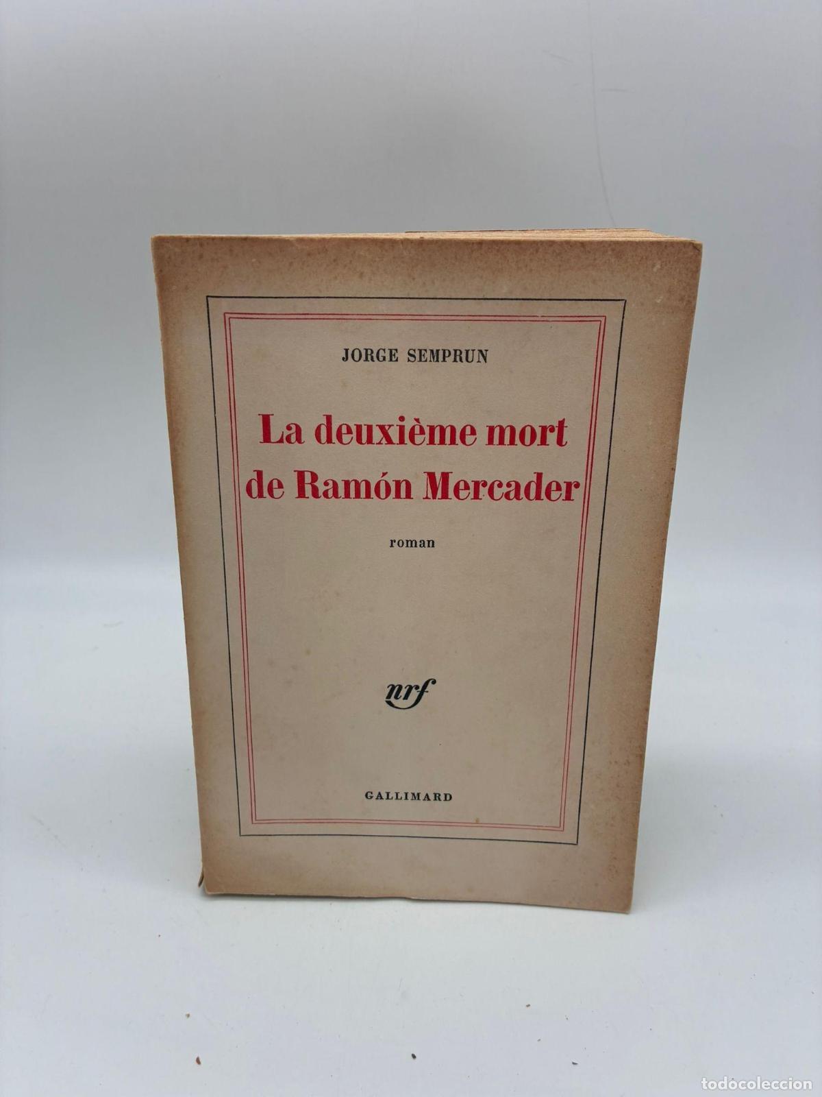 Libros: SEMPR&Uacute;N, Jorge. - La deuxi&egrave;me mort de Ram&oacute;n Mercader.