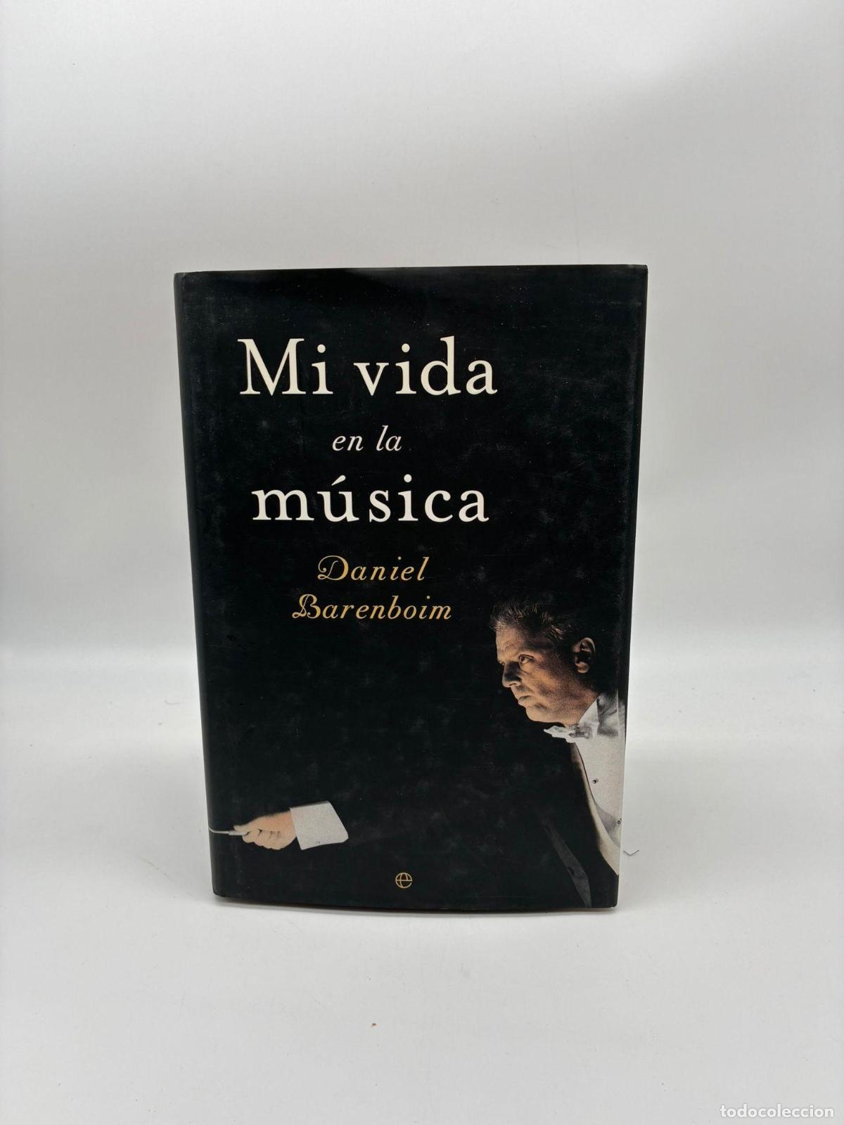Libros: BARENBOIM, Daniel. - Mi vida en la m&uacute;sica.