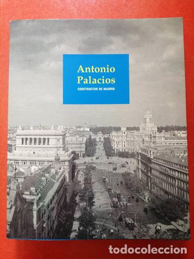 Libros: Antonio Palacios, constructor de Madrid- 9788495889041