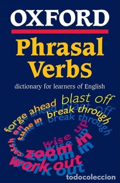 Libros: Oxford Phrasal Verbs Dictionary for Learners of English- 9780194315432
