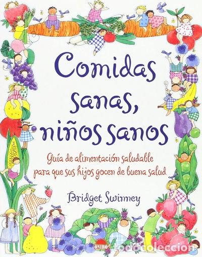 Libros: Comidas sanas, ni&ntilde;os sanos- 9788495456229