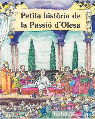 Libros: Petita Hist&ograve;ria de la Passi&oacute; d&AElig;Olesa- 9788488591555