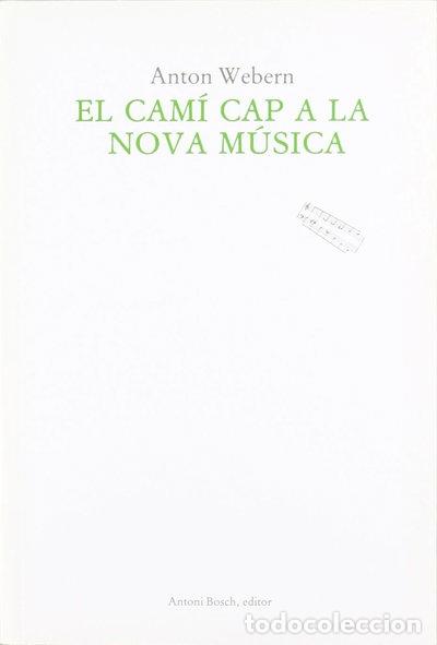 Libros: El cam&iacute; cap a la nova m&uacute;sica- 9788485855131