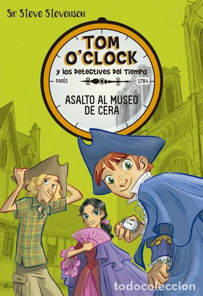 Libros: Tom O'Clock 1. Asalto al museo de cera- 9788424660307