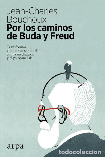 B&uuml;cher: Por los caminos de Buda y Freud- 9788416601615