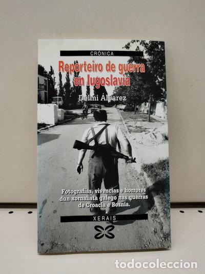 Libros: Reporteiro de guerra en Iugoslavia- 9788475078113