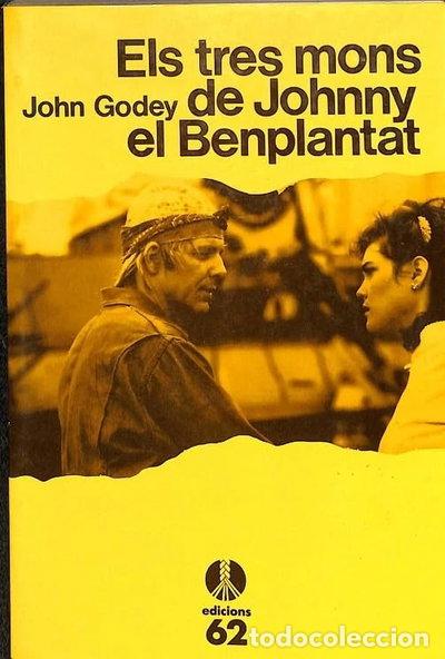 Libros: Els tres m&oacute;ns de Johnny el Benplantat- 9788429736687