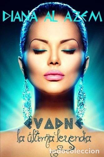 Libros: Evadne, la &uacute;ltima leyenda- 9781979589000