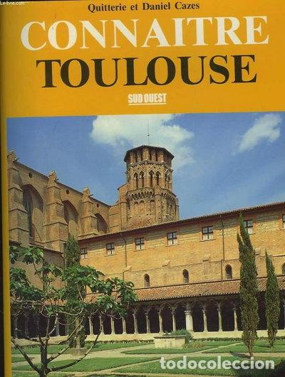 Libros: Conna&icirc;tre Toulouse- 9782905983718
