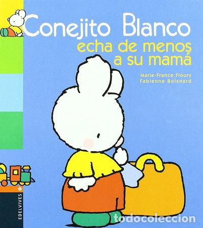 Libros: Conejito blanco echa de menos a su mam&aacute;- 9788426355225