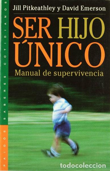 Libros: Ser hijo &uacute;nico- 9788449305542