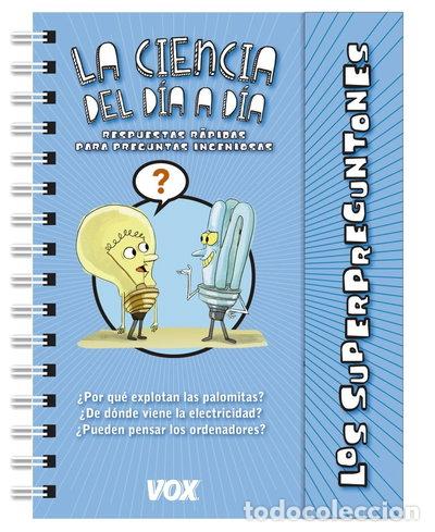 Libros: Los superpreguntones / La ciencia del d&iacute;a a d&iacute;a- 9788499742229