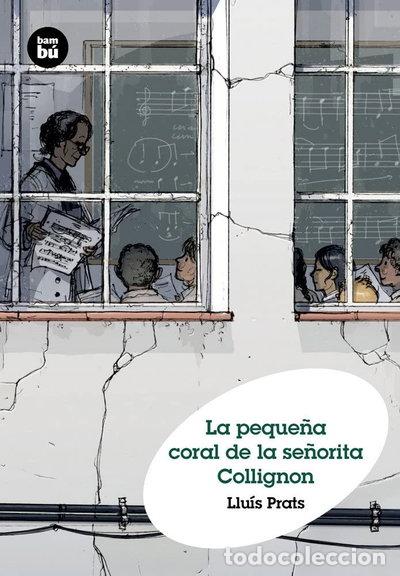 Libros: La peque&ntilde;a coral de la se&ntilde;orita Collignon- 9788483432136
