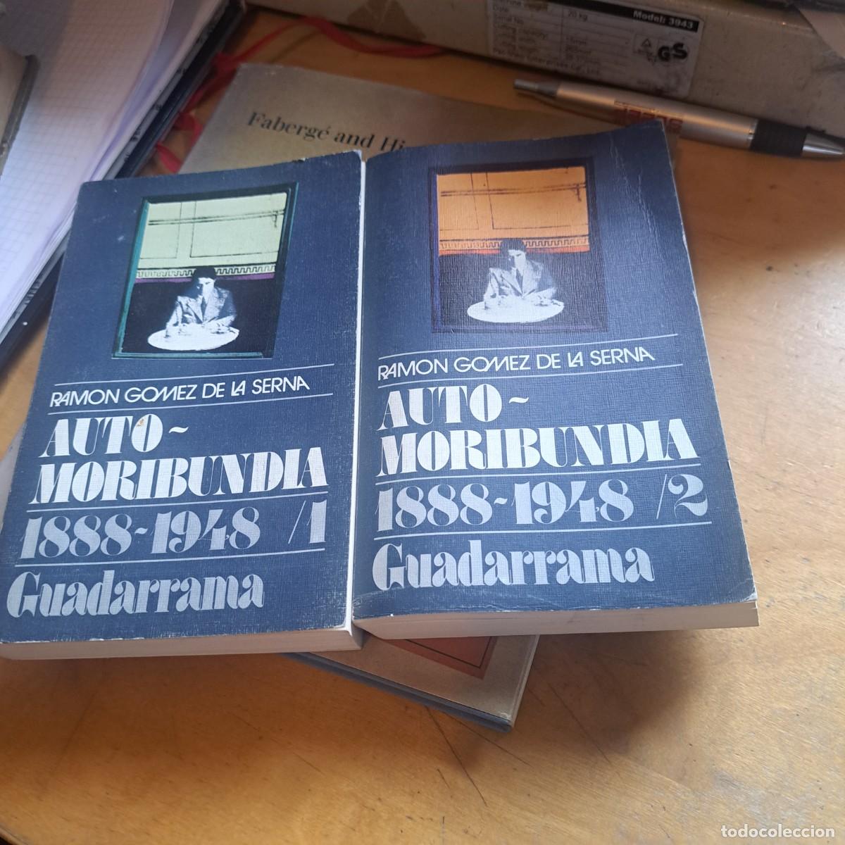 Libros: AUTOMORIBUNDIA 1888-1948 1 y 2 2 TOMOS OBRA COMPLETA Ram&oacute;n G&oacute;mez De La Serna Edici&oacute;n: 2&ordf; Edici&oacute;n