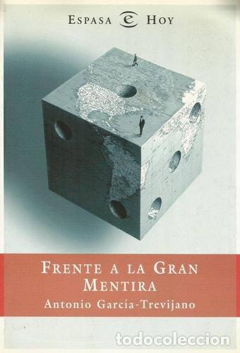 Libros: Frente a la gran mentira - Antonio Garc&iacute;a-Trevijano