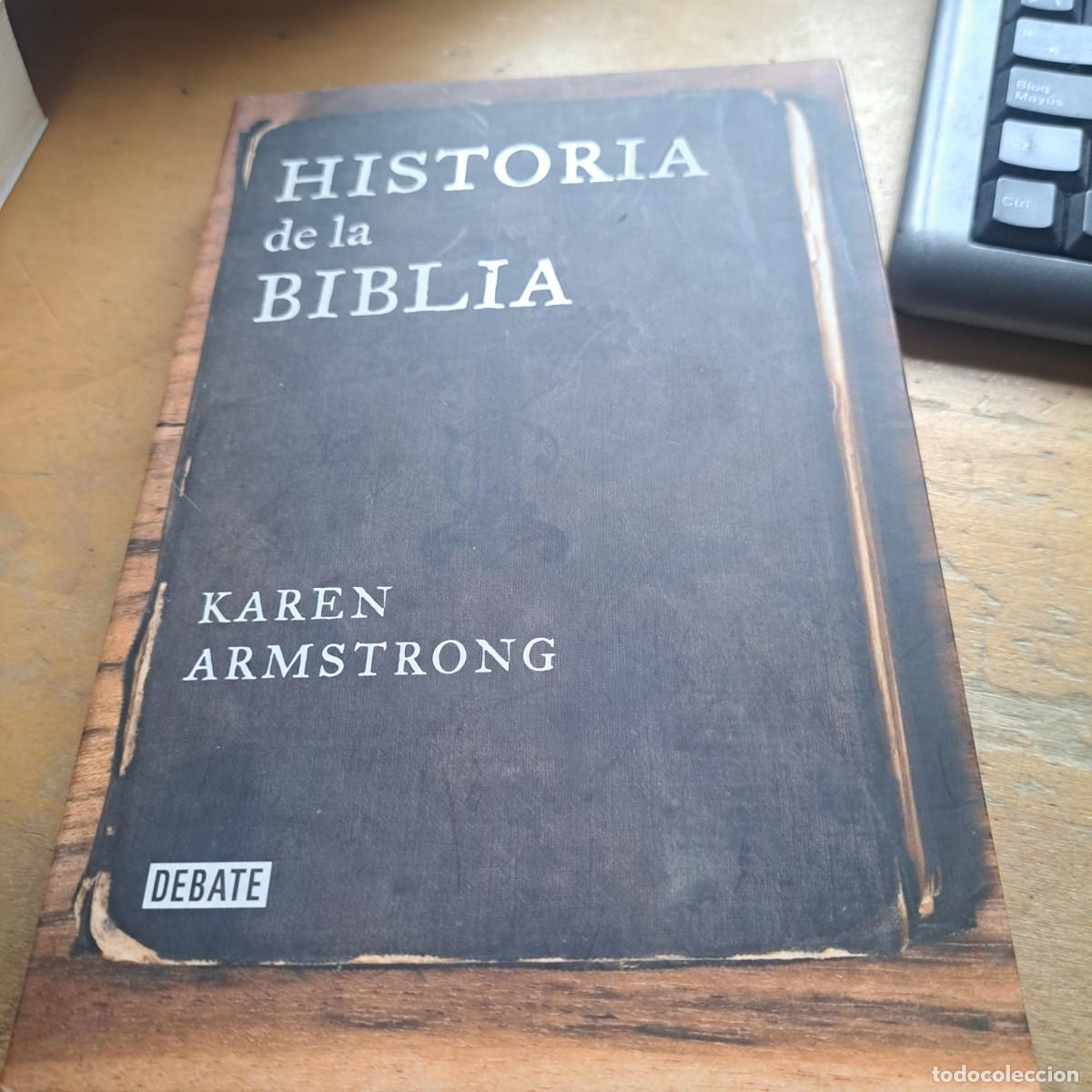 Libros: HISTORIA DE LA BIBLIA. KAREN ARMSTRONG MUY BUEN ESTADO 23 CM R&uacute;stica con solapas. Editorial Debate,
