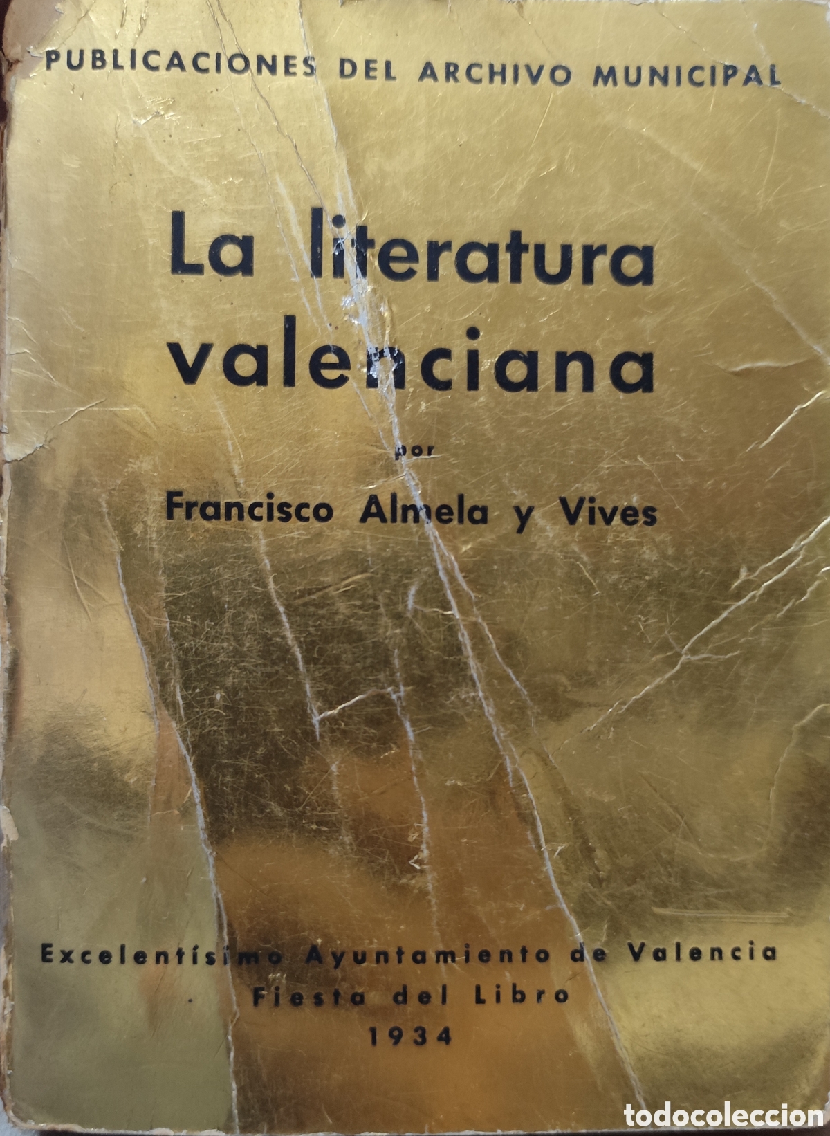 Libros: LA LITERATURA VALENCIANA. 1&ordf; Edici&oacute;n. A&ntilde;o 1934 - ALMELA Y VIVES,Francisco
