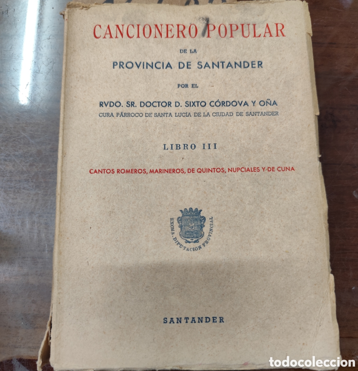 Libros: CANCIONERO POPULAR DE LA PROVINCIA DE SANTANDER. Libro III. Cantos romeros,marineros,de quintos,nupc