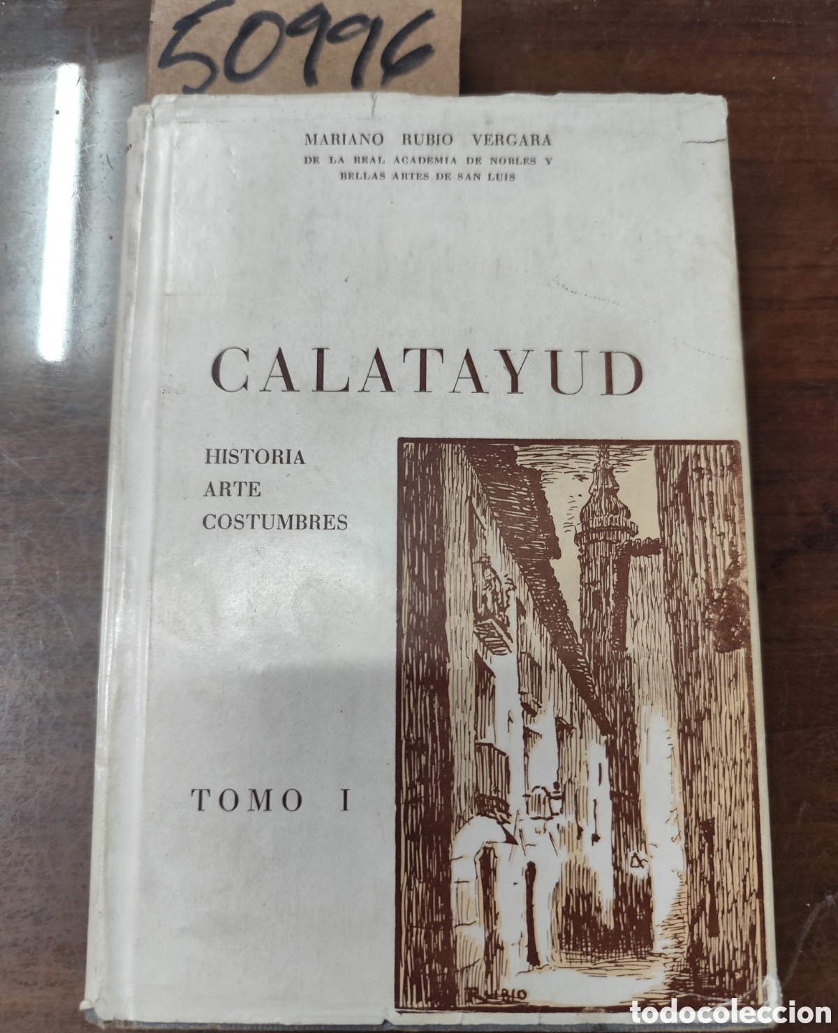 Libros: CATALAYUD. Historia,Arte,Costumbres. Tomo I. A&ntilde;o 1952 - RUBIO VERGARA,Mariano