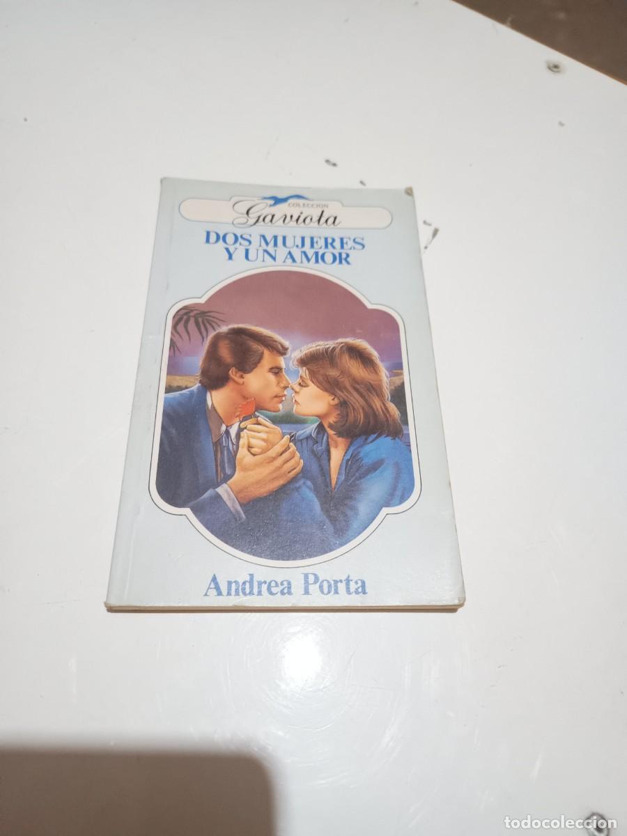 Libri di seconda mano: DOS MUJERES Y UN AMOR - ANDREA PORTA