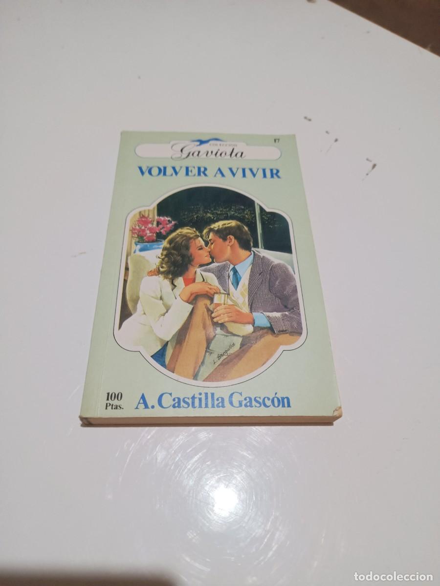 Libros: VOLVER A VIVIR - A. CASTILLA GASCON - Foto 1
