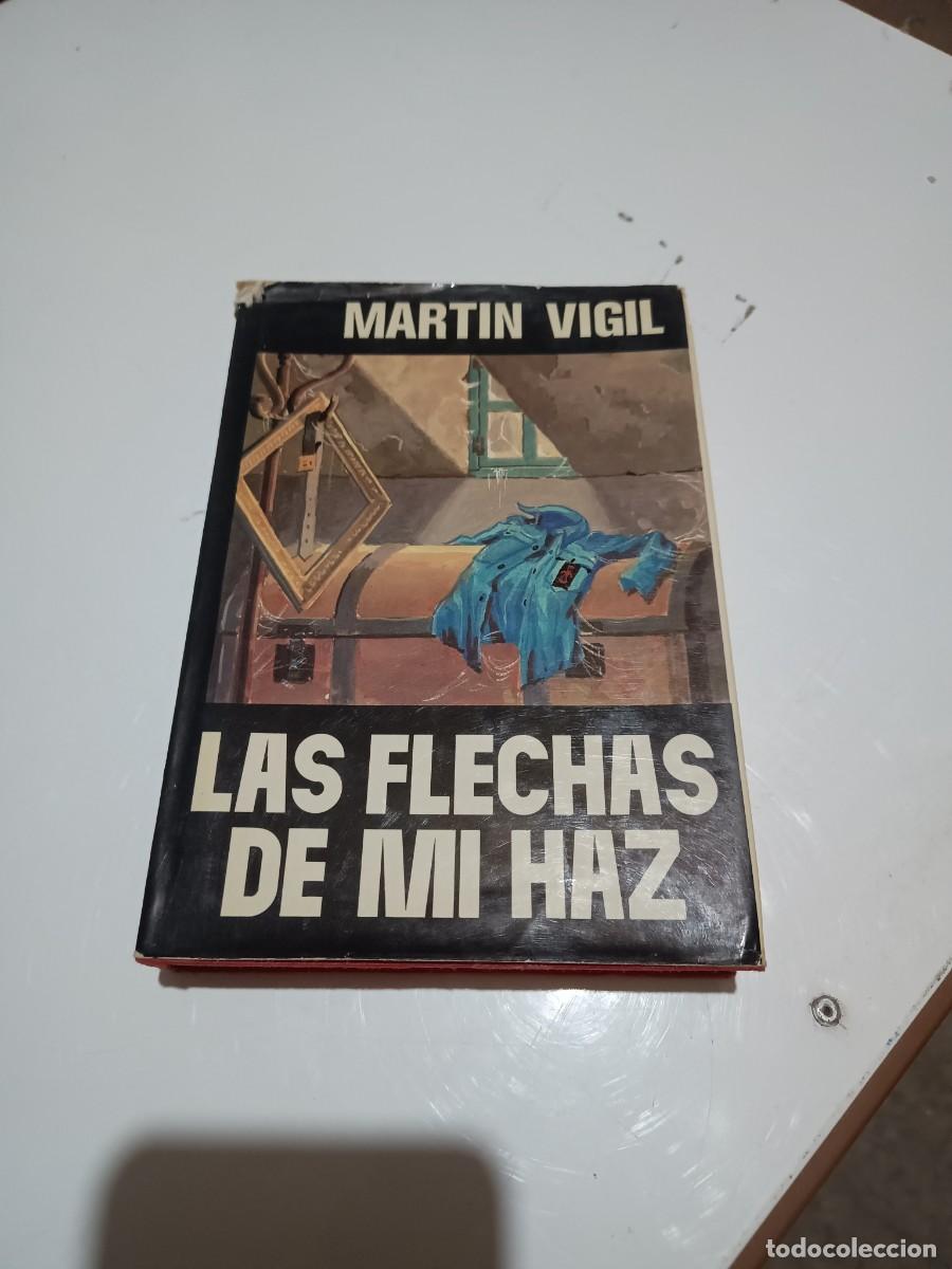 Libros: Las flechas de mi haz.- Mart&iacute;n Vigil