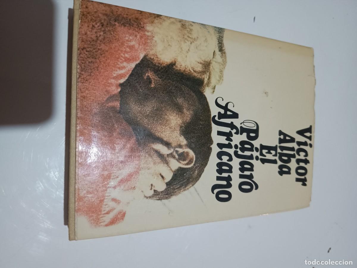Libros: El p&aacute;jaro africano: Alba, V&iacute;ctor.