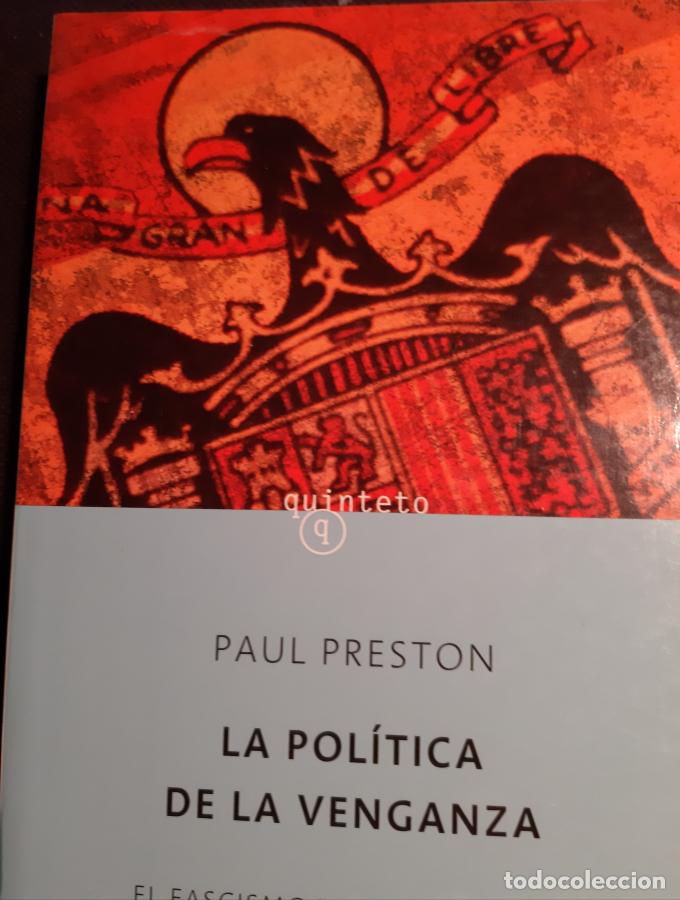 Libri di seconda mano: La pol&iacute;tica de la venganza. El fascismo y el militarismo en la Espa&ntilde;a dek Siglo XX - Paul Preston