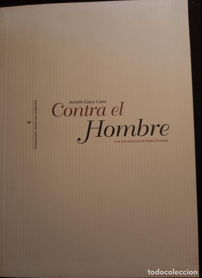 B&uuml;cher: Contra el hombre - Agustin Garcia Calvo