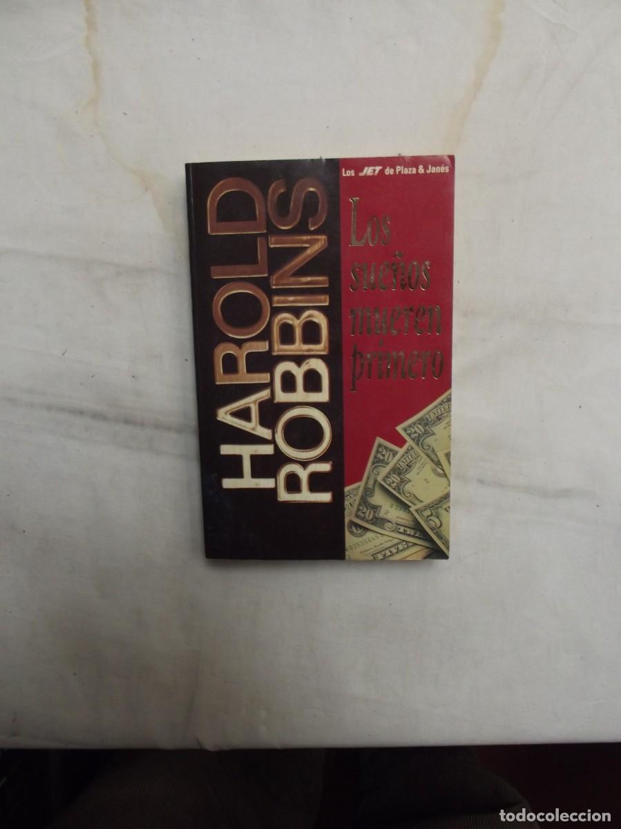 Libros: LOS SUE&Ntilde;OS MUEREN PRIMERO DE HAROLD ROBBINS - Foto 1