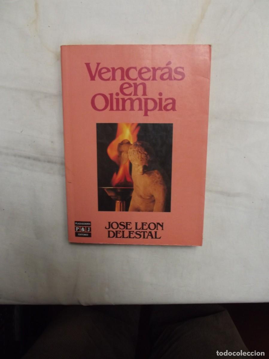 Libros: VENCERAS EN OLIMPIA DE JOSE LEON DELESTAL